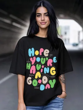 Hope You're Having A Good Day High Quality Womens Drop Shoulder Tshirt In Lowest Price Only In Dhaka