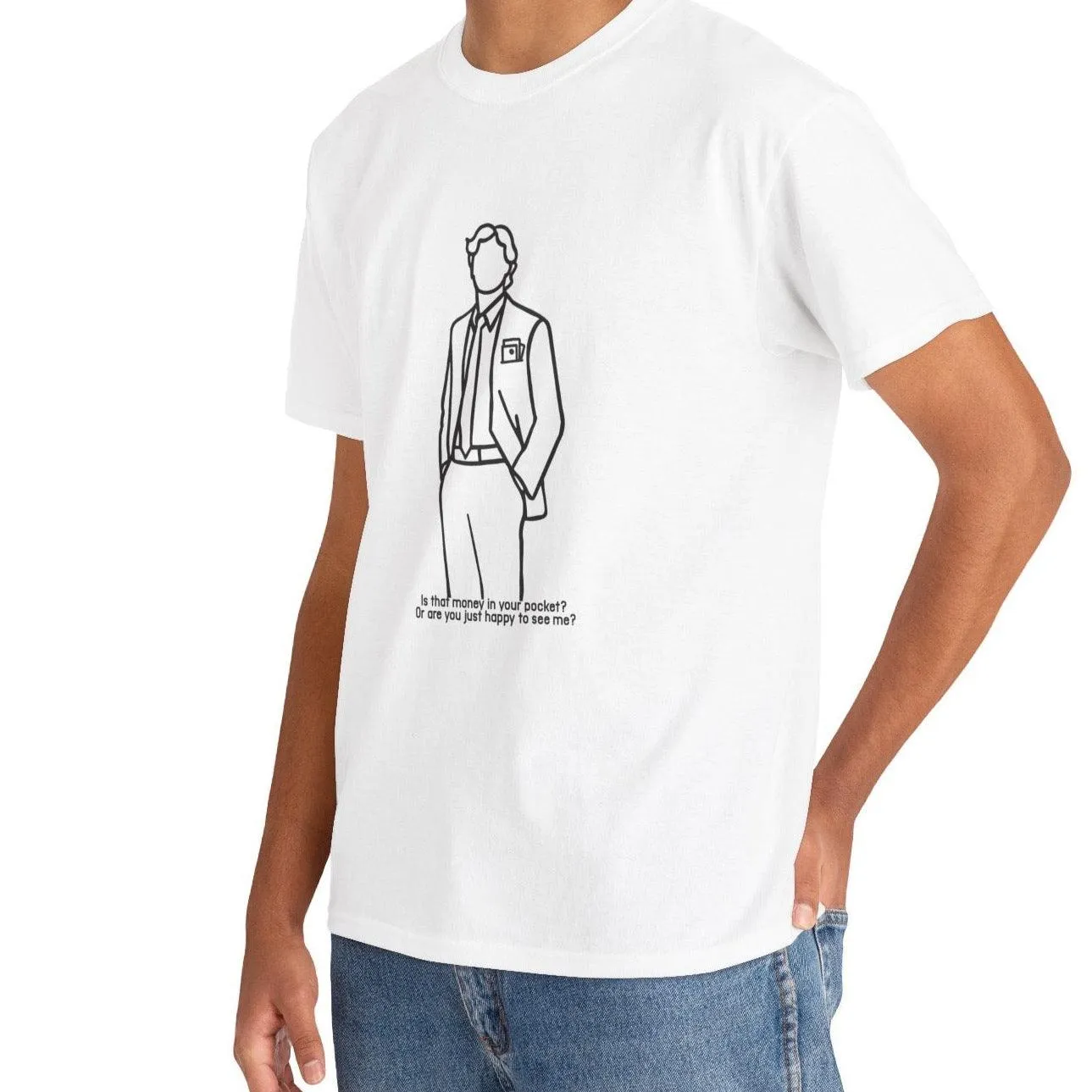 Is that money in your pocket? T-shirt